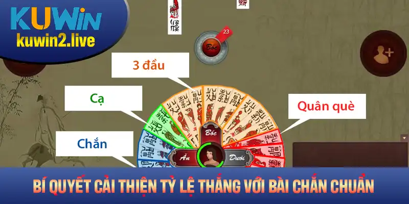 Những bí quyết cải thiện tỷ lệ thắng với bài Chắn chuẩn