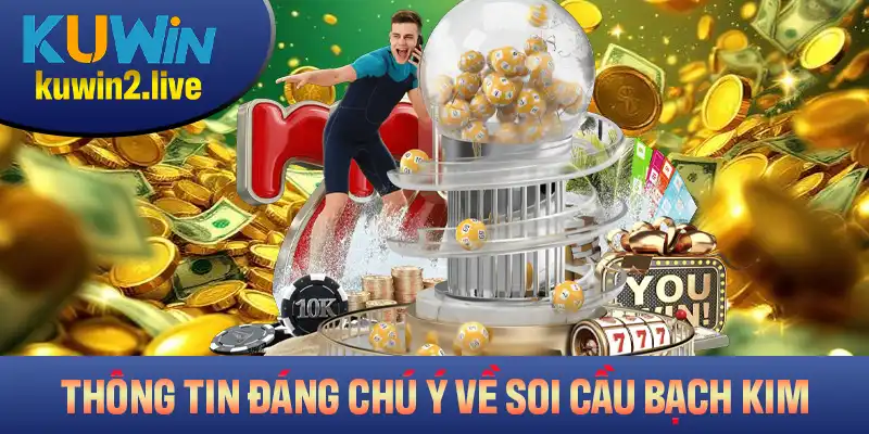 Tổng hợp thông tin đáng chú ý về soi cầu bạch kim mới nhất